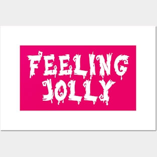 FEELING JOLLY - SPREAD THE CHRISTMAS JOY Posters and Art